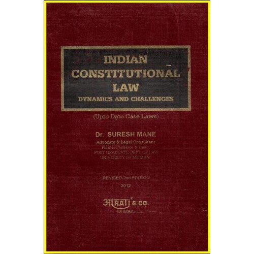 Indian Constitutional Law Dynamics & Challanges by Suresh Mane For BSL & LL.B , Aarati & Company
